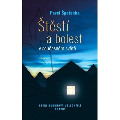 Štěstí a bolest v současném světě