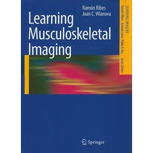 Learning Musculoskeletal Imaging | Ramon Ribes, Joan C. Vilanova (2010)