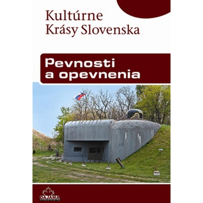 Pevnosti a opevnenia - Martina Orosová, Matej Dudáš, Miroslav Eliáš