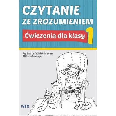 Czytanie ze zrozumieniem dla klasy 1 nw | Agnieszka Fabisiak-Majcher, Elżbieta Ławczys