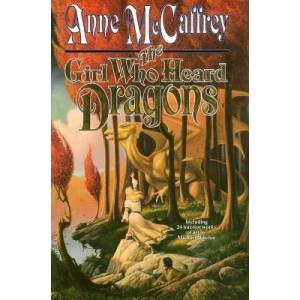 Girl Who Heard Dragons | Anne Mccaffrey, McCaffrey (2012)