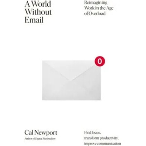 World Without Email | Cal Newport (ISBN: 9780241341414)