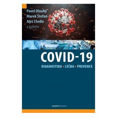 COVID-19: Diagnostika, léčba a prevence