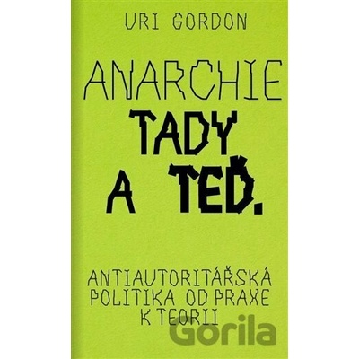 Anarchie tady a teď - Uri Gordon