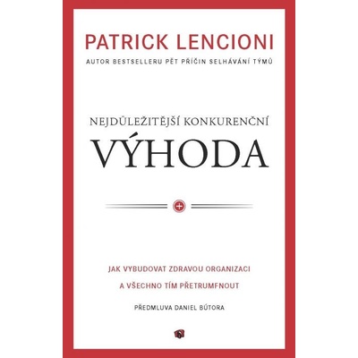 Nejdůležitější konkureční VÝHODA - Patrick Lencioni