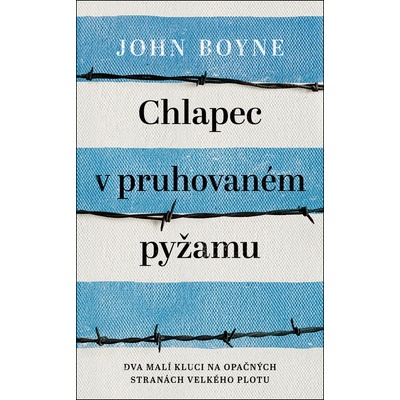 Chlapec v pruhovaném pyžamu - John Boyne