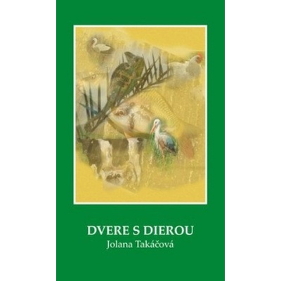 Dvere s dierou - Jolana Takáčová