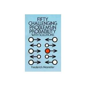 Fifty Challenging Problems in Probability with Solutions (ISBN: 9780486653556)