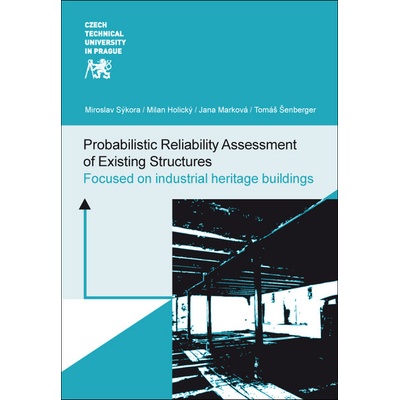Probabilistic Reliability Assessment of Existing Structures