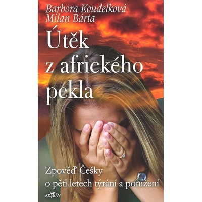Útěk z afrického pekla - Koudelková Barbora