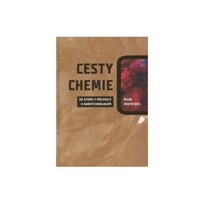 Cesty chemie - Milan Kratochvíl