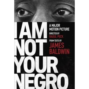 I Am Not Your Negro | James Baldwin (ISBN: 9780525434696)