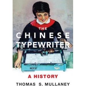 Chinese Typewriter | Mullaney, Thomas S. (ISBN: 9780262536103)