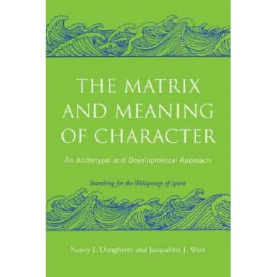 Matrix and Meaning of Character | Nancy Dougherty