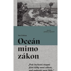 Oceán mimo zákon (CZ) | Ian Urbina (2024)