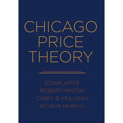 Chicago Price Theory | Sonia Jaffe, Robert Minton, Casey B. Mulligan