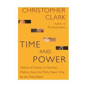 Time and Power | Christopher Clark (ISBN: 9780691217321)