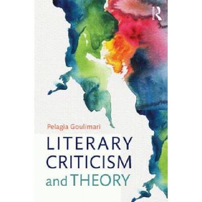 Literary Criticism and Theory | Pelagia Goulimari