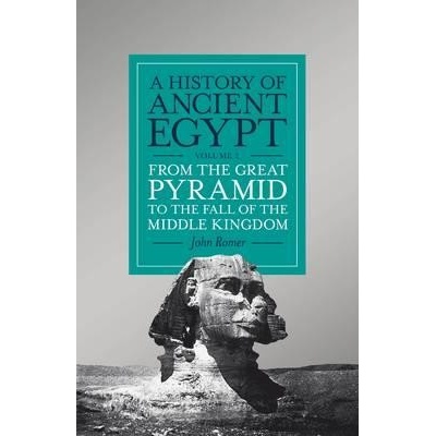A History of Ancient Egypt, Volume 2 - John Romer