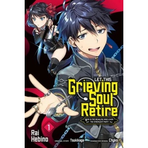 Let This Grieving Soul Retire, Vol. 1 (manga) | Tsukikage (ISBN: 9781975334475)