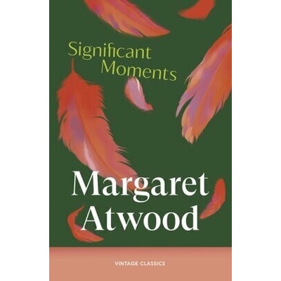 Significant Moments - Margaret Atwood