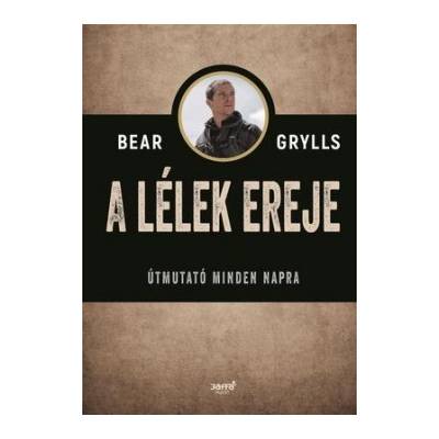 A lélek ereje - Útmutató minden napra