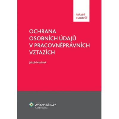 Ochrana osobních údajů v pracovněprávních vztazích