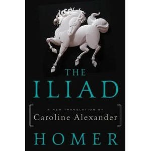 The Iliad (ISBN: 9780062046284)