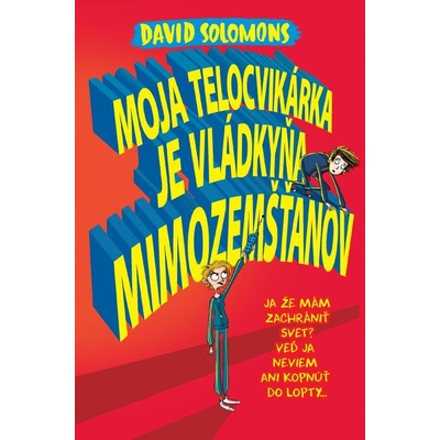 Moja telocvikárka je vládkyňa mimozemšťanov David Solomons
