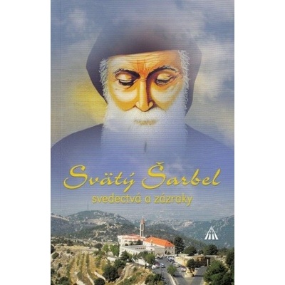 Svätý Šarbel svedectvá a zázraky - Jean Skandar