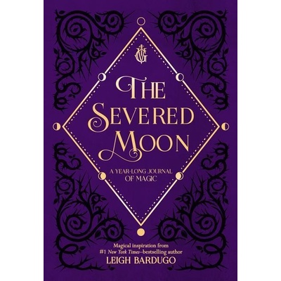 SEVERED MOON A YEARLONG JOURNAL OF MAGIC