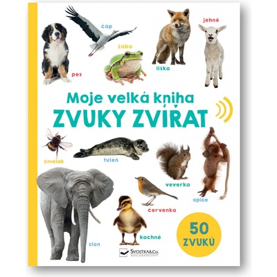 Moje velká kniha Zvuky zvířat