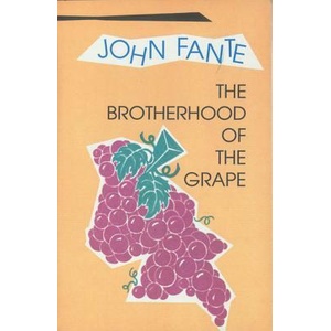 The Brotherhood of the Grape | John Fante (ISBN: 9780876857267)