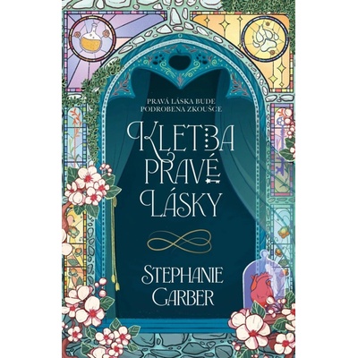 Kletba pravé lásky - Garberová Stephanie