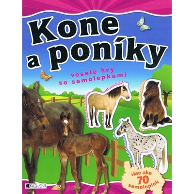 Kone a poníky veselé hry so samolepkami Kniha