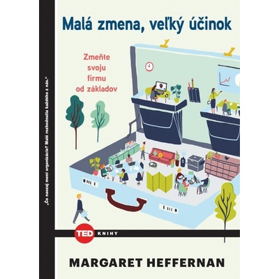 Malá zmena, veľký účinok - Margaret Heffernan