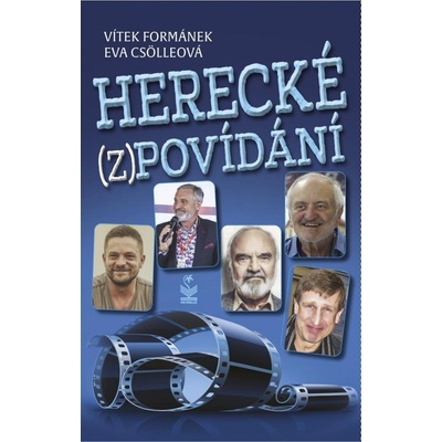 Herecké zpovídání - Formánek Vítek, Csölleová Eva
