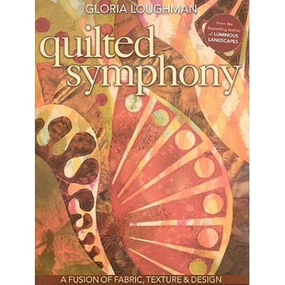 Quilted Symphony | Gloria Loughman