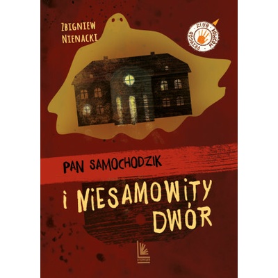 Pan Samochodzik i niesamowity dwór. Klub łowców przygód
