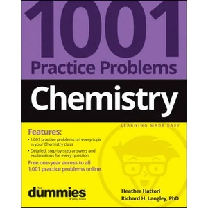 Chemistry: 1001 Practice Problems For Dummies (+ F ree Online Practice) | Heather Hattori, Richard H. Langley (ISBN: 9781119883531)