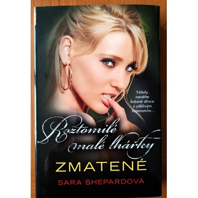 ROZTOMILÉ MALÉ LHÁŘKY ZMATENÉ - Sara Shepardová