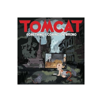Tomcat - Something's Coming On Wrong CD