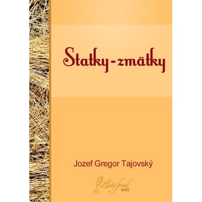 Statky-zmätky - Jozef Gregor Tajovský 2013