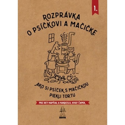Rozprávka o psíčkovi a mačičke 1.- Ako piekli tortu