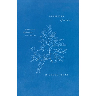 Geometry of Grief - Michael Frame