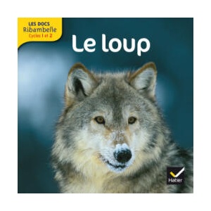 Les docs Ribambelle cycle 2 éd. 2012 - Le loup | Valérie Videau (ISBN: 9782218956614)