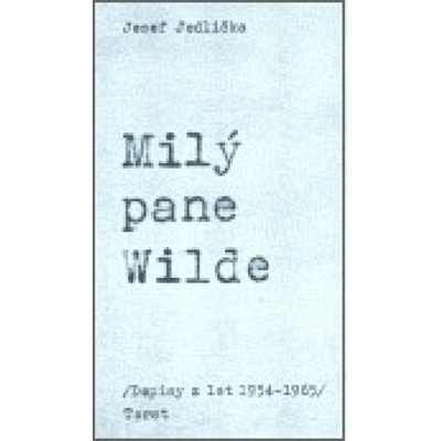 Milý pane Wilde - Josef Jedlička