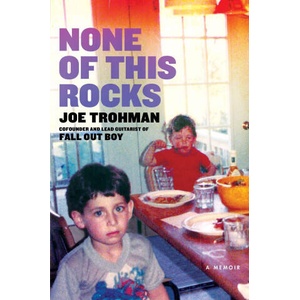 None of this Rocks | Joe Trohman (ISBN: 9781472299031)