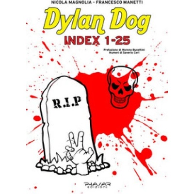 Dylan Dog. Index 1-25 Francesco Manetti,Nicola Magnolia – Hledejceny.cz