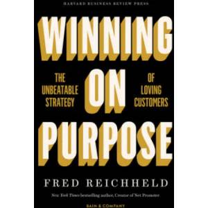 Winning on Purpose | Fred Reichheld, Darci Darnell, Maureen Burns (ISBN: 9781647821784)